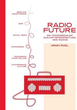 Radio Future von Rogl,  Armin