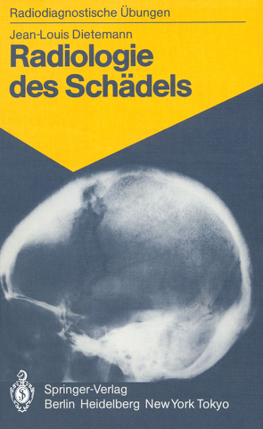 Radiologie des Schädels von Bromhorst,  Eleonore, Dietemann,  J.-L.