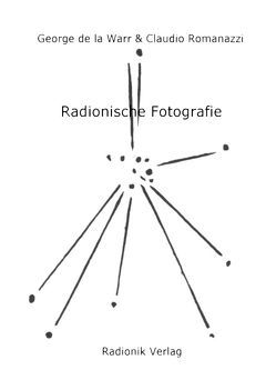 Radionische Fotografie von Romanazzi,  Claudio, Warr,  George de la