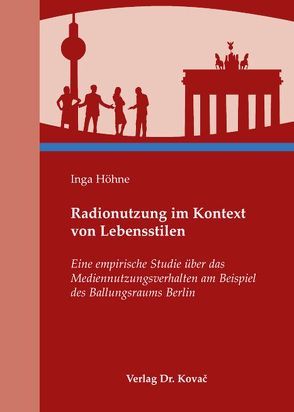 Radionutzung im Kontext von Lebensstilen von Höhne,  Inga