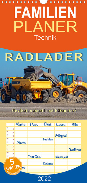 Familienplaner Radlader – flexibel, schnell und bärenstark (Wandkalender 2022 , 21 cm x 45 cm, hoch) von Roder,  Peter