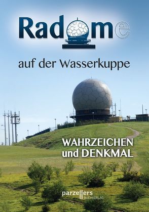 Radome auf der Wasserkuppe von Demel,  Norbert, Jenrich,  Joachim, Zellmer,  Norman