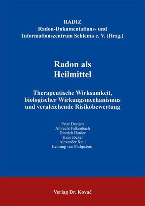 Radon als Heilmittel von Radon-Dokumentations- u. Informationszentrum Schlema e. V