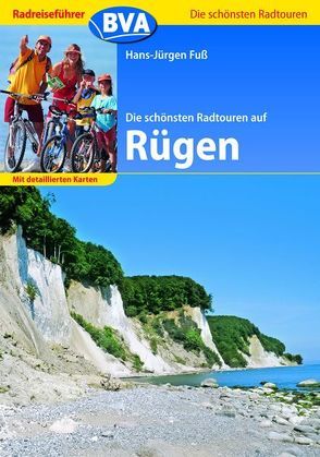 Radreiseführer BVA Die schönsten Radtouren auf Rügen mit detaillierten Karten von Fuss,  Hans J