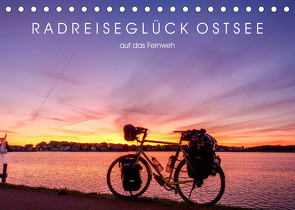 Radreiseglück Ostsee (Tischkalender 2023 DIN A5 quer) von Schadowski,  Bernd