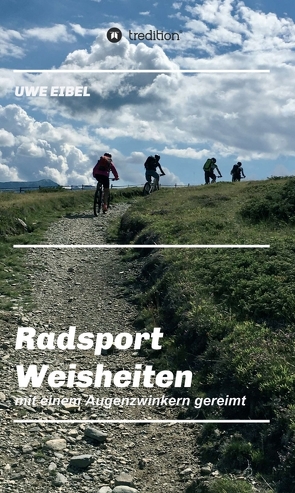 Radsportler Weisheiten von Eibel,  Uwe