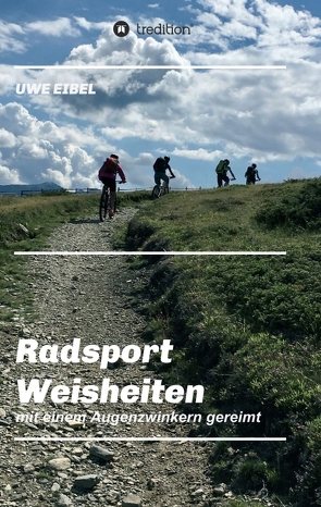 Radsportler Weisheiten von Eibel,  Uwe