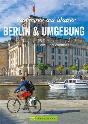 Radtouren am Wasser Berlin und Umgebung von Volpert,  Christine