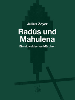 Radús und Mahulena von Cikán,  Ondrej, Zeyer,  Julius