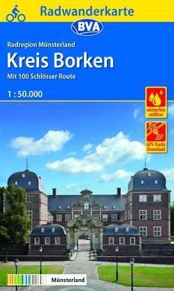 Radwanderkarte BVA Radregion Münsterland Kreis Borken mit 100 Schlösser Route 1:50.000, reiß- und wetterfest, GPS-Tracks Download