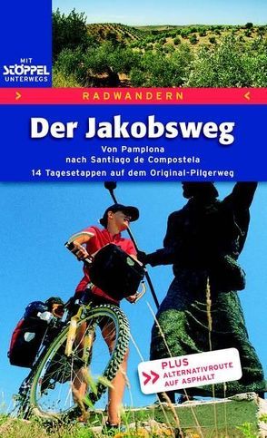 Radwandern – Der Jakobsweg von Brugger,  Christina, Fritschi,  Alexandra