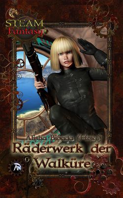 Räderwerk der Walküre von Bionda,  Alisha, Ihme,  Toni Alexander, Krain,  Guido, Petersen,  Tabea, Read,  Birgit, Seinsche,  David, Stenglein,  Nadine, Timm,  Rebecca