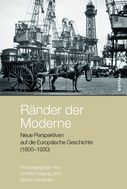 Ränder der Moderne von Dejung,  Christof, Feichtinger,  Johannes, Küpper,  Patrick, Lengwiler,  Martin, Mees,  Ludger, Rößner,  Susan, Schaller,  Martin, Schär,  Bernhard, Schenk,  Frithjof Benjamin, Struck,  Bernhard, Weichlein,  Siegfried