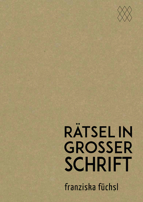 rätsel in großer schrift von Füchsl,  Franziska