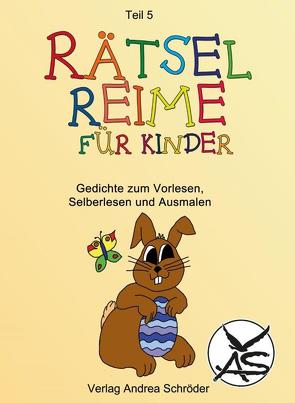 Rätsel-Reime für Kinder von Nguyen,  Minh, Schröder,  Andrea, Verlag Andrea Schröder