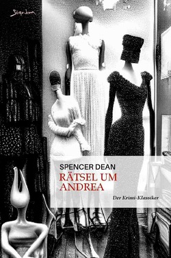 Rätsel um Andrea von Dean,  Spencer, Menil,  Zasu