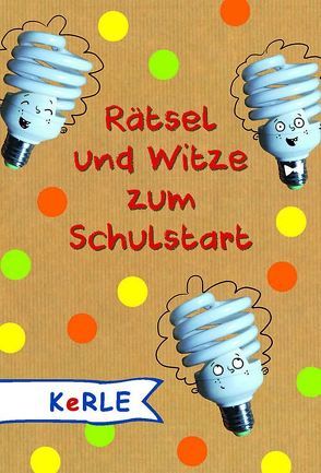 Rätsel und Witze zum Schulstart von Rath,  Tessa