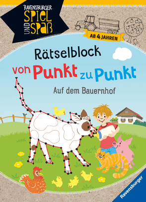 Rätselblock von Punkt zu Punkt: Auf dem Bauernhof von Dölling,  Andrea, Richter,  Martine, Rist,  Cornelia