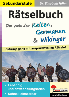 Rätselbuch Die Welt der Kelten, Germanen & Wikinger von Höhn,  Elisabeth