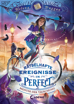 Rätselhafte Ereignisse in Perfect (Band 2) – Meister der Täuschung von Duggan,  Helena, Köbele,  Ulrike