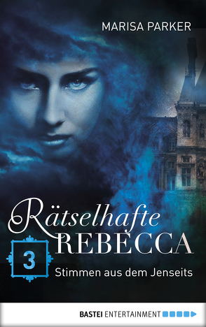 Rätselhafte Rebecca 03 von Parker,  Marisa