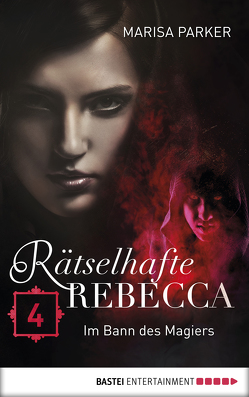 Rätselhafte Rebecca 04 von Parker,  Marisa