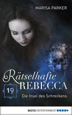 Rätselhafte Rebecca 19 von Parker,  Marisa