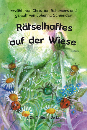 Rätselhaftes auf der Wiese von Schneider,  Johanna, Schomers,  Christian