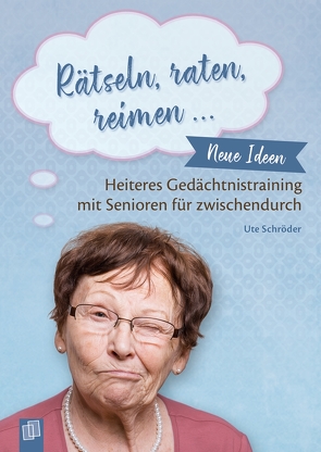 Rätseln, raten, reimen … von Schröder,  Ute