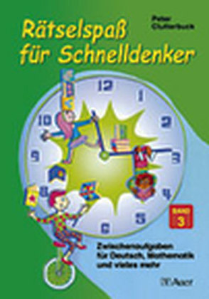 Rätselspaß für Schnelldenker von Clutterbuck,  Peter