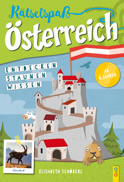 Rätselspaß Österreich – 1. Klasse Volksschule von Holzmann,  Herwig, Schöberl,  Elisabeth