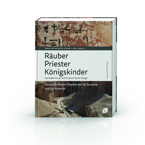 Räuber – Priester – Königskinder. Die Gräber KV 40 und KV 64 im Tal der Könige. von Adrom,  Faried, Aeschlimann-Langer,  Martina, Aston,  David, Bickel,  Susanne, Bühler,  Andreas, Estermann,  Marina, Gamma,  Claudia, Hunkeler,  Charlotte, Kacicnik,  Matjaz, Münch,  Hans-Hubertus, Paulin-Grothe,  Elina, Peintner,  Erico, Richner,  Lukas, Sommerhalder,  Eric