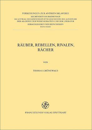 Räuber, Rebellen, Rivalen, Rächer von Grünewald,  Thomas