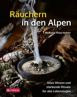 Räuchern in den Alpen von Thöni-Kohler,  Michaela