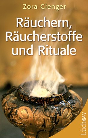 Räuchern, Räucherstoffe und Rituale von Gienger,  Zora