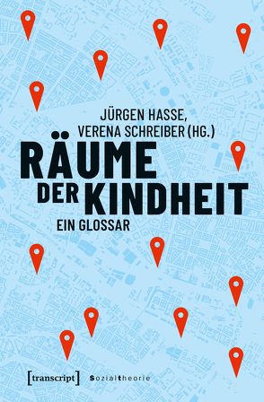 Räume der Kindheit von Hasse,  Jürgen, Schreiber,  Verena