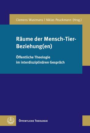 Räume der Mensch-Tier-Beziehung(en) von Peuckmann,  Niklas, Wustmans,  Clemens