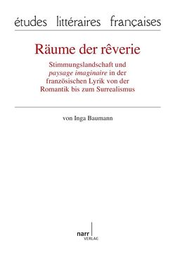 Räume der rêverie von Baumann,  Inga