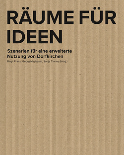 Räume für Ideen von Franz,  Birgit, Maybaum,  Georg, Tinney,  Sonja