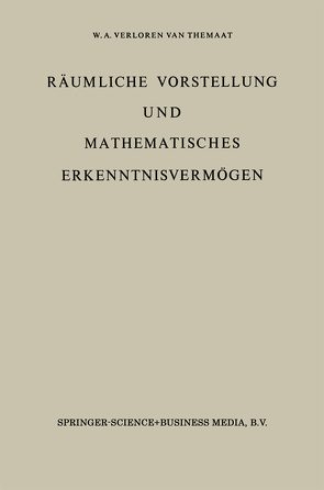 Räumliche Vorstellung und Mathematisches Erkenntnisvermögen von VerLoren van Themaat,  P.