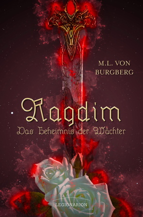 Ragdim – Das Geheimnis der Wächter von Burgberg,  M. L. von