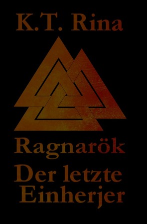 Ragnarök von Rina,  K.T.