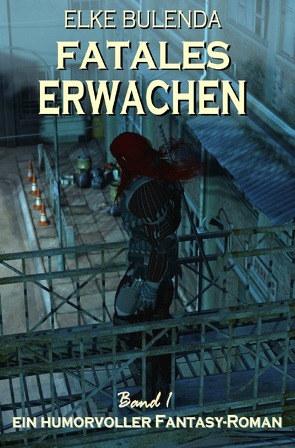 Ragnor Roman / Fatales Erwachen von Bulenda,  Elke