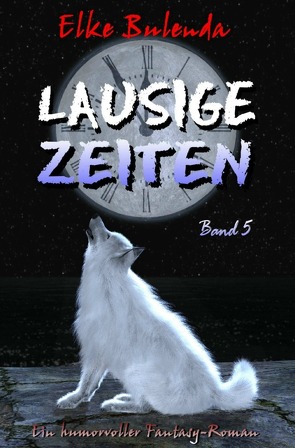 Ragnor Roman / Lausige Zeiten von Bulenda,  Elke