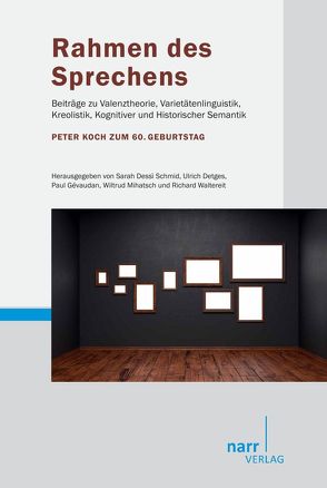 Rahmen des Sprechens von Dessì Schmid,  Sarah, Detges,  Ulrich, Gévaudan,  Paul, Mihatsch,  Wiltrud