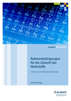 Rahmenbedingungen für die Zukunft der Werkstoffe von acatech,  .