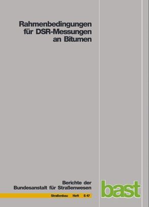 Rahmenbedingungen für DSR-Messungen an Bitumen von Hase,  M., Oelkers,  C.