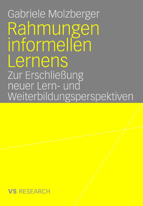 Rahmungen informellen Lernens von Molzberger,  Gabriele