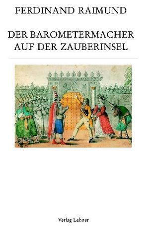 Raimundalmanach / Der Barometermacher auf der Zauberinsel von Hein,  Jürgen, Raimund,  Ferdinand, Riedl,  Gottfried