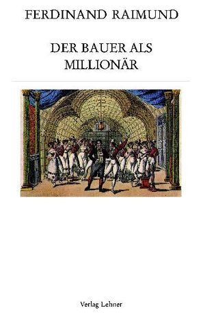 Raimundalmanach / Der Bauer als Millionär von Hein,  Jürgen, Raimund,  Ferdinand, Riedl,  Gottfried